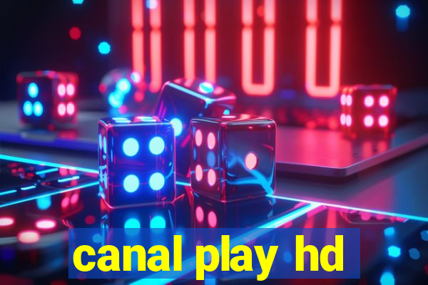 canal play hd